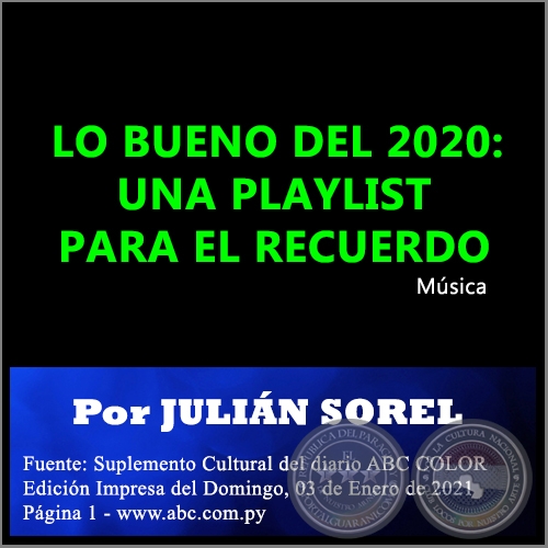  LO BUENO DEL 2020: UNA PLAYLIST PARA EL RECUERDO - Por JULIN SOREL - Domingo, 03 de Enero de 2021